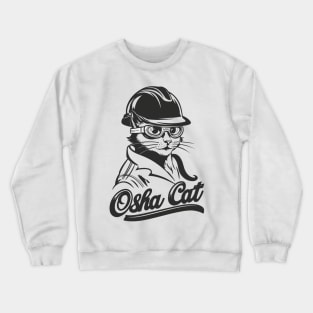 Osha Cat Construction Worker With Hard Hat Safety Funny Osha Rules Blue Collar With For Cute Cat Jokes Lovers Crewneck Sweatshirt